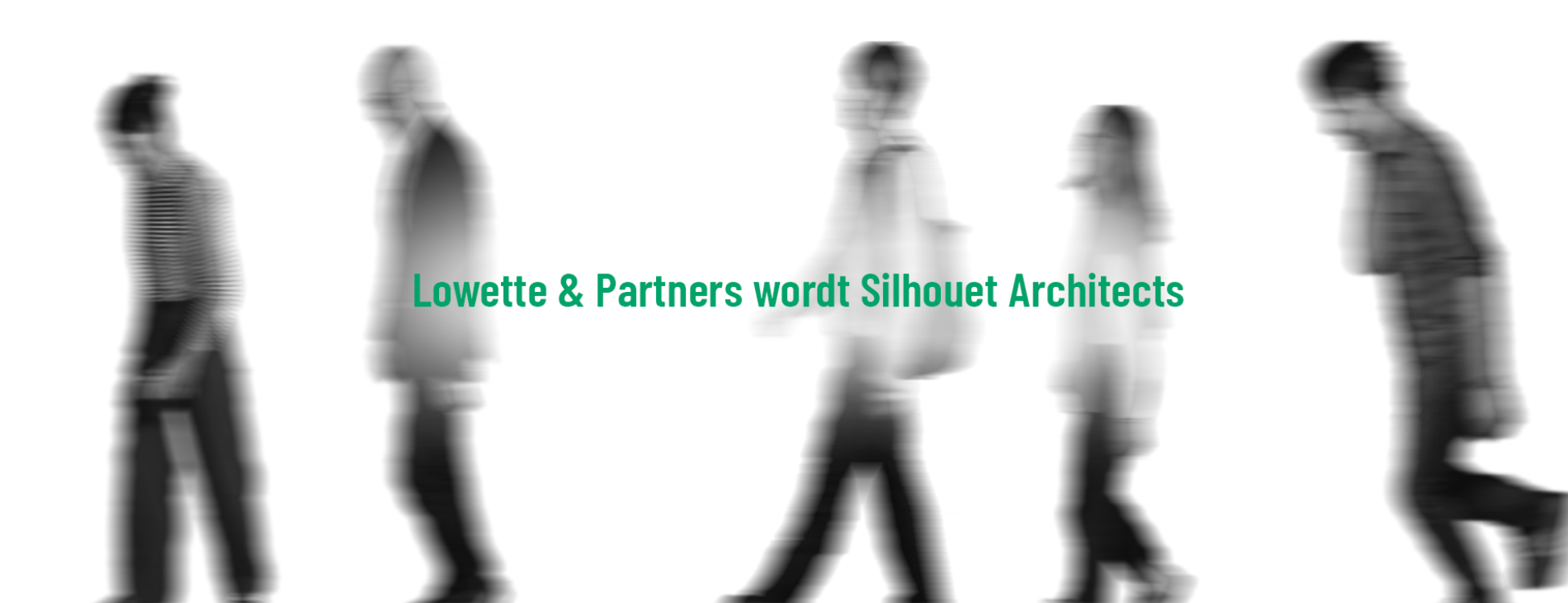 Lowette & Partners wordt Silhouet architects